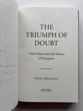The Triumph of Doubt: Dark Money and the Science of Deception (inscribed to Dava Sobel)