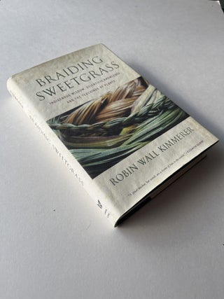 Braiding Sweetgrass: Indigenous Wisdom, Scientific Knowledge, and the Teachings of Plants (inscribed)