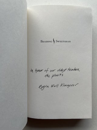 Braiding Sweetgrass: Indigenous Wisdom, Scientific Knowledge, and the Teachings of Plants (inscribed)