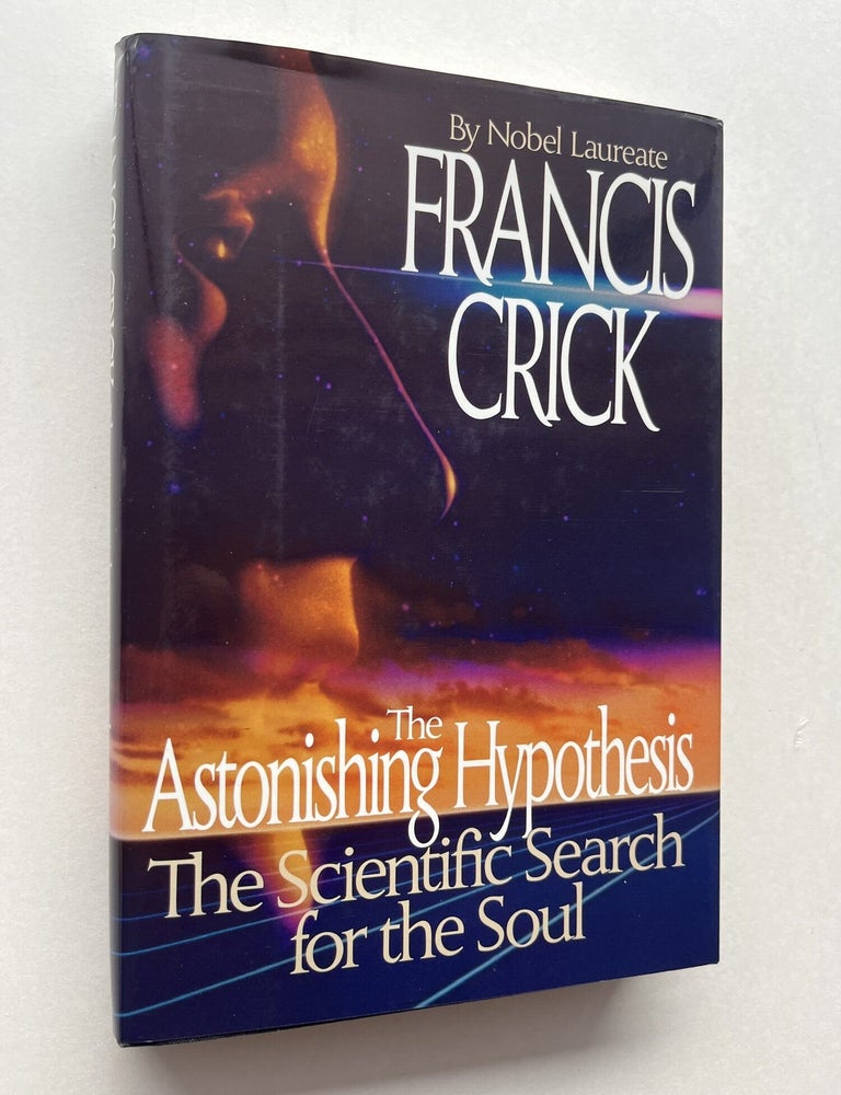 Item #1895 The Astonishing Hypothesis: The Scientific Search for the Soul (inscribed to Beat poet Michael McClure). Crick Francis, Michael McClure.