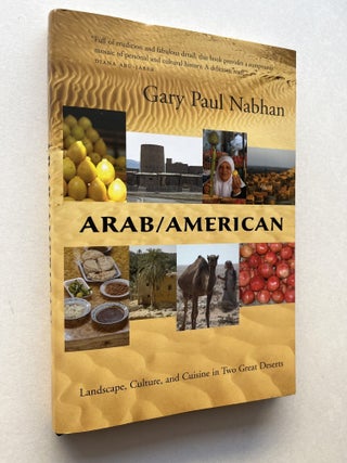 Item #1912 Arab/American: Landscape, Culture, and Cuisine in Two Great Deserts (association...