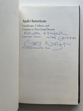 Arab/American: Landscape, Culture, and Cuisine in Two Great Deserts (association copy)