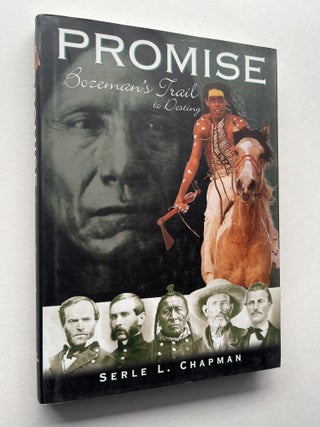 Item #1928 Promise: Bozeman's Trail To Destiny (with a signed letter to N. Scott Momaday)....