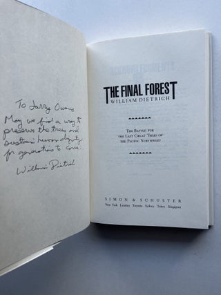 The Final Forest: The Battle for the Last Great Trees of the Pacific Northwest (inscribed with laid-in note)