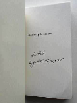 Braiding Sweetgrass: Indigenous Wisdom, Scientific Knowledge and the Teachings of Plants (inscribed)