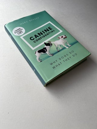 Canine Confidential: Why Dogs Do What They Do (signed)