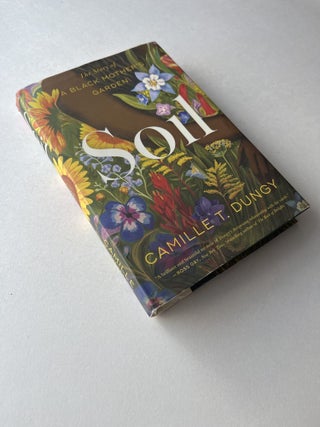 Soil: The Story of a Black Mother's Garden (inscribed)
