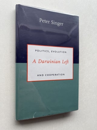Item #2003 A Darwinian Left: Politics, Evolution, and Cooperation (inscribed). Peter Singer