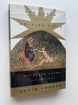 Item #2009 The Dream of the Unified Field: Selected Poems 1974-1994 (inscribed to Charles...
