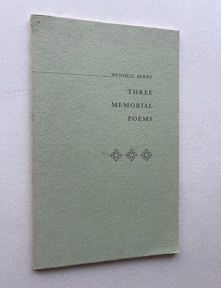 Item #2013 Three Memorial Poems (inscribed to Gary Paul Nabhan). Wendell Berry, Gary Paul Nabhan.