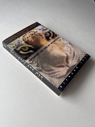 Of Tigers and Men: Entering the Age of Extinction (inscribed to George Schaller)