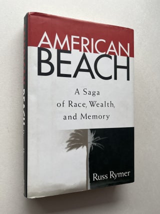 Item #2034 American Beach: A Saga of Race, Wealth, and Memory (signed by Rymer and MaVynee...