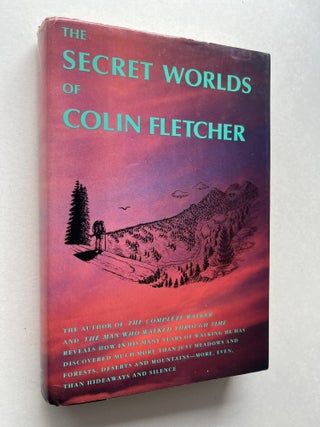 The Secret World of Colin Fletcher (inscribed. Colin Fletcher.