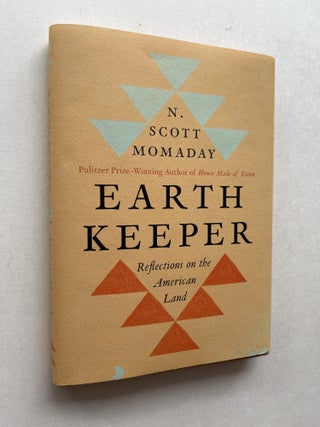 Item #2056 Earth Keeper: Reflections on the American Land (signed). N. Scott Momaday