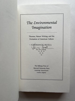 The Environmental Imagination: Thoreau, Nature Writing, and the Formation of American Culture (association copy)