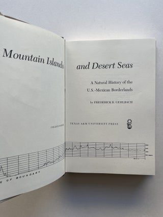 Mountain Islands and Desert Seas: A Natural History of the U.S.-Mexican Borderlands (association copy)