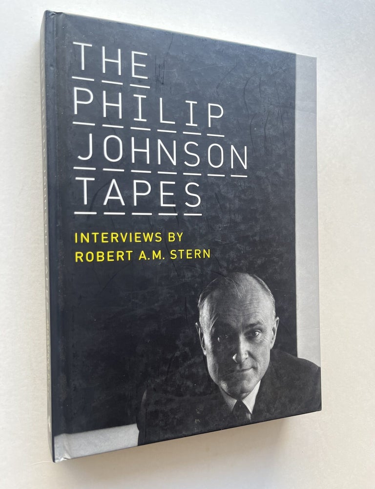 Item #2083 The Philip Johnson Tapes (inscribed to Chuck Close). Philip Johnson, Robert A. M. Stern, Chuck Close.