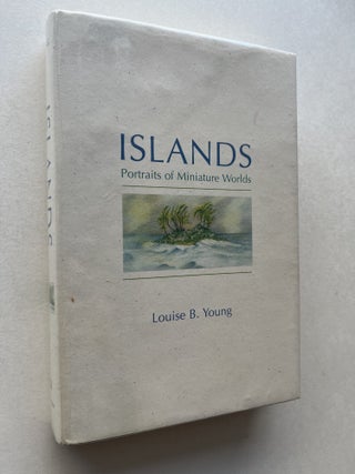 Islands: Portraits of Miniature Worlds (inscribed