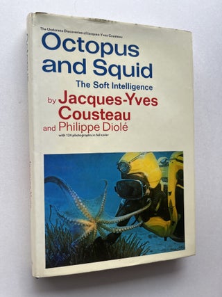 Item #2100 Octopus and Squid: The Soft Intelligence (signed). Jacques Yves Cousteau, Philippe Diole