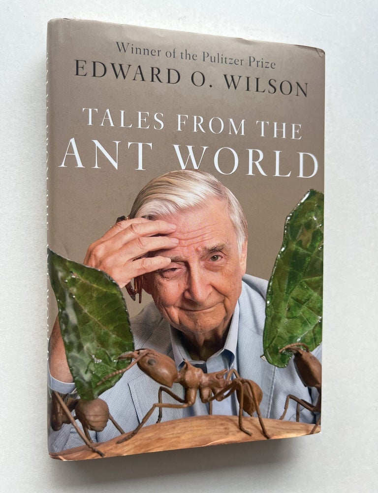 Item #2101 Tales from the Ant World (signed). Edward O. Wilson.