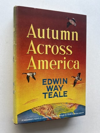 Item #2122 Autumn Across America (signed). Edwin Way Teale