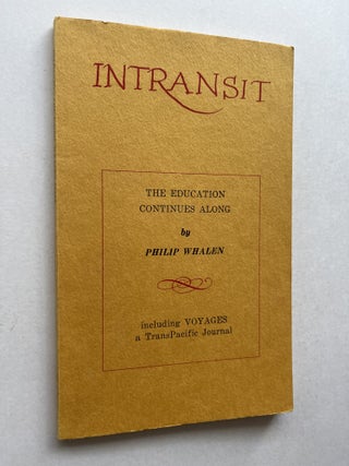Intransit: Philip Whalen issue: The Education Continues Along (inscribed to Joanne Kyger