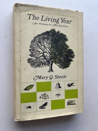 Item #2137 The Living Year: An Almanac for My Survivors (inscribed). Mary Q. Steele