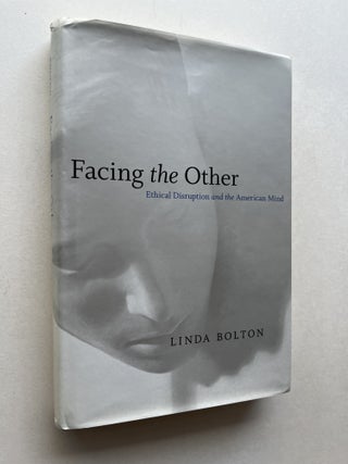 Facing the Other: Ethical Disruption and the American Mind (inscribed to her teacher N. Scott...