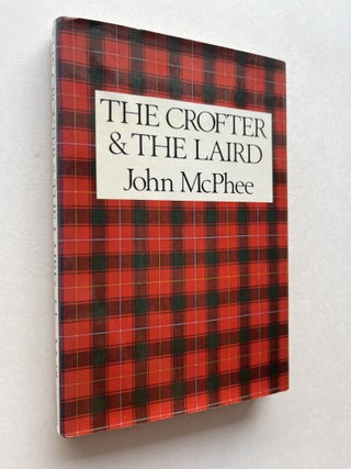 Item #2158 The Crofter and the Laird (association copy). John McPhee, Robert Belous