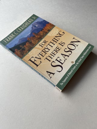 For Everything There Is a Season: The Sequence of Natural Events in the Grand Teton-Yellowstone Area (inscribed)