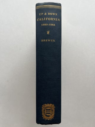 Up and Down California in 1860-1864 (association copy)
