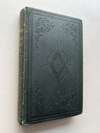 Principles of Zoology, Part I, Comparative Physiology (inscribed by Agassiz to Edward Everett,...