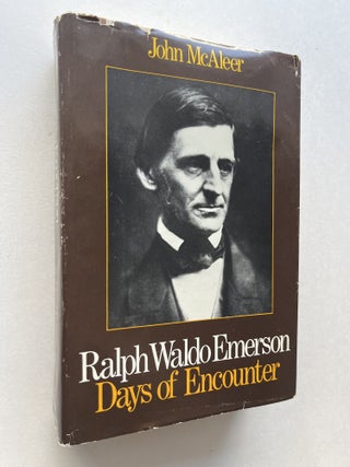 Ralph Waldo Emerson: Days of Encounter (inscribed