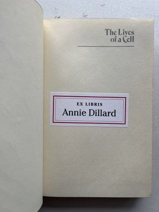 The Lives of a Cell: Notes of a Biology Watcher (Annie Dillard's copy)