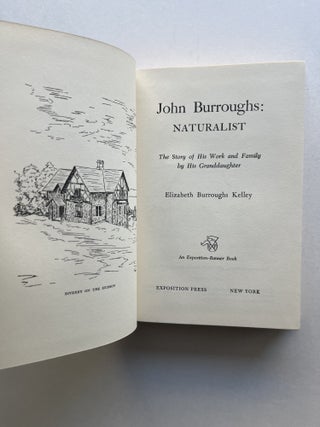 John Burroughs: Naturalist: The Story of His Work and Family by His Granddaughter (signed)