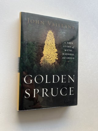 The Golden Spruce: A True Story of Myth, Madness, and Greed (inscribed with signed card
