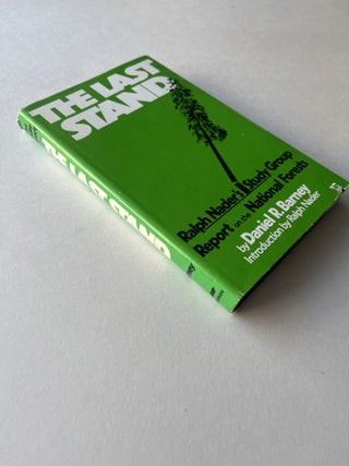 The Last Stand: Ralph Nader's Study Group Report on the National Forests (U.S. Forest Service Chief Jack Ward Thomas's copy)