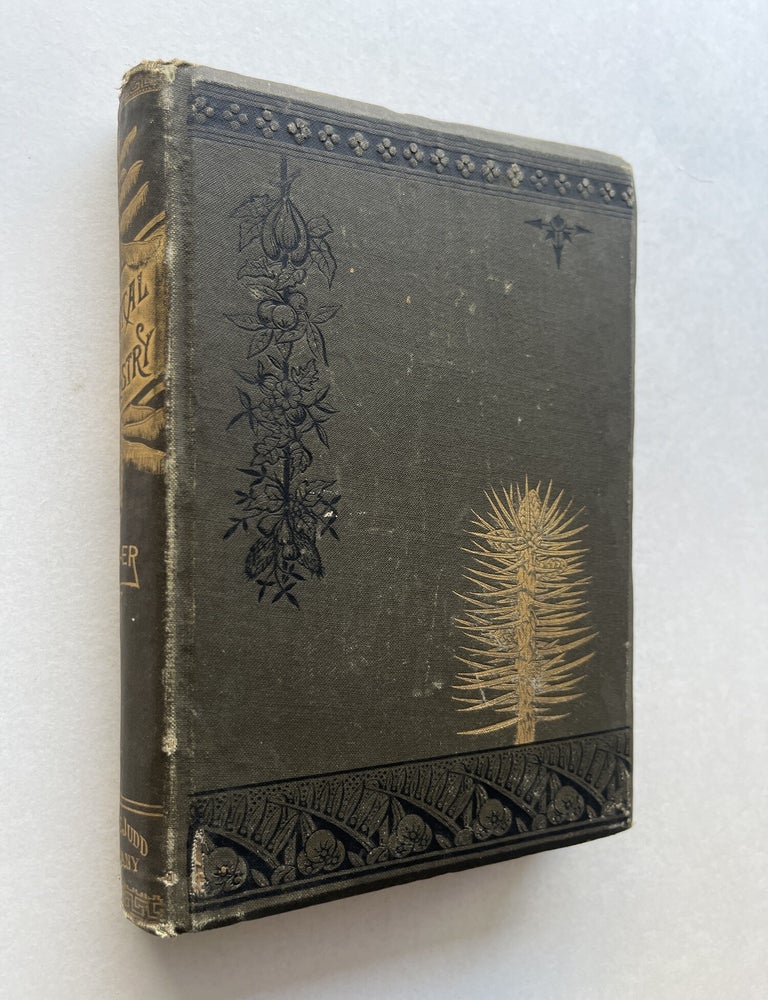 Item #2212 Practical Forestry: A Treatise on the Propagation , Planting, and Cultivation, with a Description, and the Botanical and Popular Names of all the Indigenous Trees of the United States . . Andrew S. Fuller.