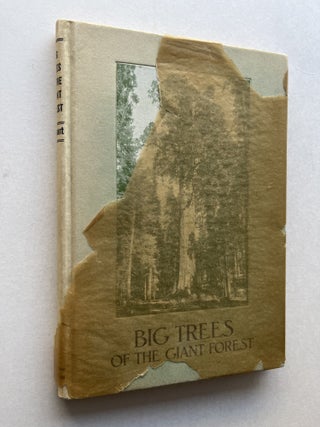 Big Trees of the Giant Forest: Sequoia National Park in the Sierra Nevada of California: Their...