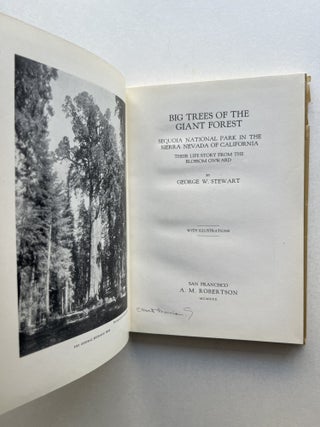 Big Trees of the Giant Forest: Sequoia National Park in the Sierra Nevada of California: Their Life Story from the Blossom Onward (inscribed to C. Hart Merriam)