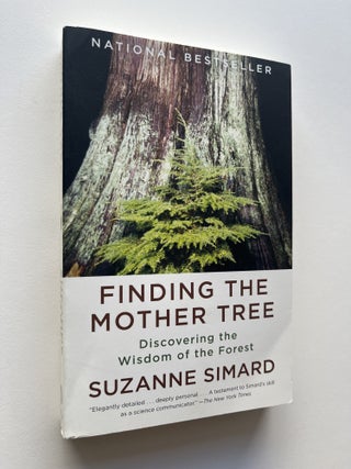Finding the Mother Tree: Discovering the Wisdom of the Forest (inscribed