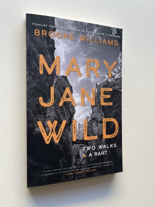 Mary Jane Wild: Two Walks and a Rant (inscribed
