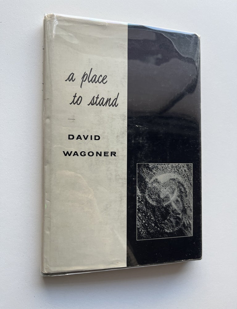 Item #2264 A Place to Stand (inscribed to his parents). David Wagoner.