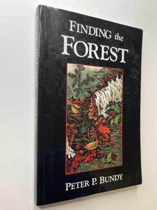 Item #914 Finding the Forest: The Initiation (signed). Peter B. Bundy