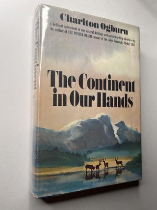 Item #918 The Continent in Our Hands. Charlton Ogburn