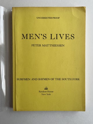 Item #936 Men's Lives: The Surfmen and Baymen of the South Fork [signed uncorrected proof]. Peter...