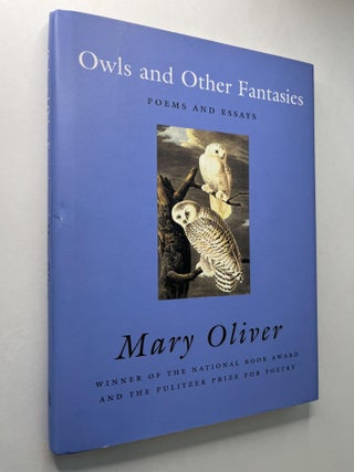 Item #939 Owls and Other Fantasies: Poems and Essays (signed). Mary Oliver