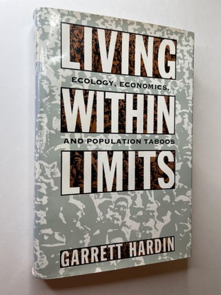 Item #978 Living Within Limits: Ecology, Economics, and Population Taboos (association copy)....