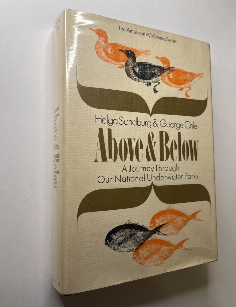 Item #989 Above & Below: A Journey through our National Underwater Parks (signed with card). Sandburg Helga, George Crile Jr.