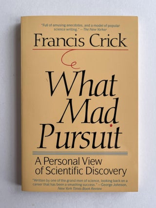 Item #ABE-1593565165276 What Mad Pursuit: A Personal View of Scientific Discovery. Francis Crick